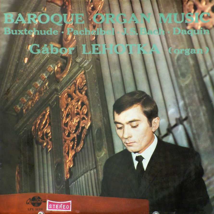 Обложка альбома «Baroque Organ Music» — Gábor Lehotka