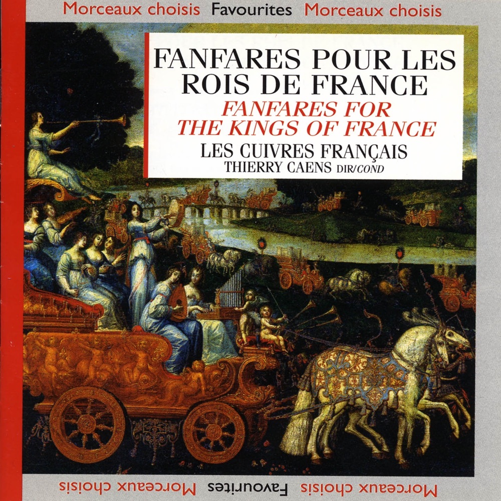 Обложка альбома «Fanfares pour les rois de France» — Les Cuivres Français & Thierry Caens