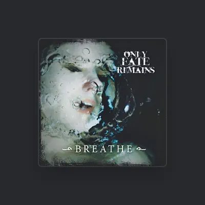 Listen to Only Fate Remains, watch music videos, read bio, see tour dates & more!