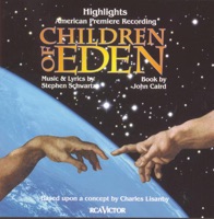 Children of Eden (Highlights from the American Premiere Recording) - Stephen Schwartz