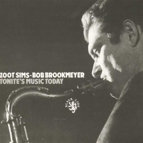 Tonite's Music Today - Zoot Sims With Bob Brookmeyerのアルバム