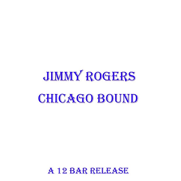 Обложка альбома «Chicago Bound» — Jimmy Rogers