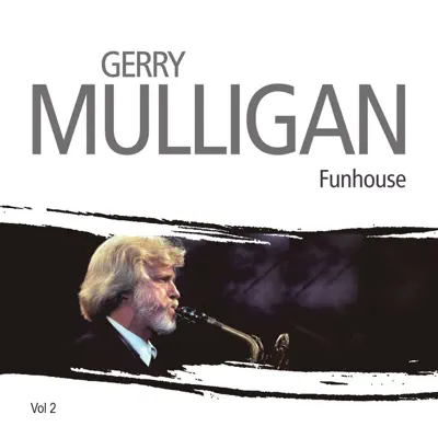 Mullenium, Vol. 2 (Funhouse) - Gerry Mulligan Mullenium, Vol. 2 (Funhouse) - Gerry Mulligan
