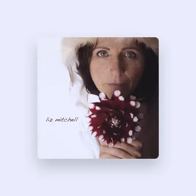 Listen to Liz Mitchell, watch music videos, read bio, see tour dates & more!