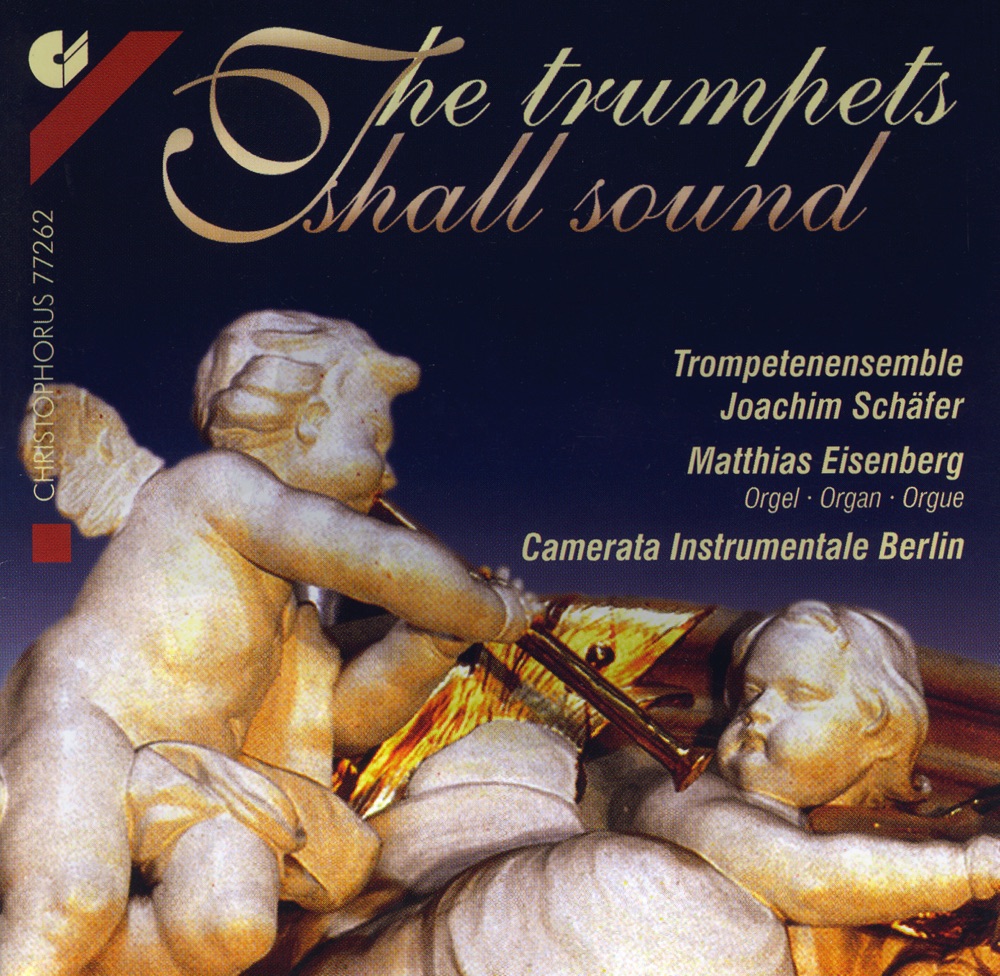 Обложка альбома «The Trumpets Shall Sound» — Joachim Schafer, Anton Popovic & Camerata Instrumentale Berlin