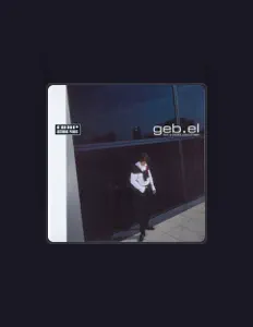 Listen to Geb.el, watch music videos, read bio, see tour dates & more!