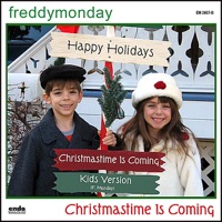Christmastime Is Coming (feat. Michael & Julia) [Kids Version] - Single - Freddy Monday
