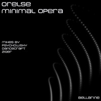 Minimal Opera - Orelse