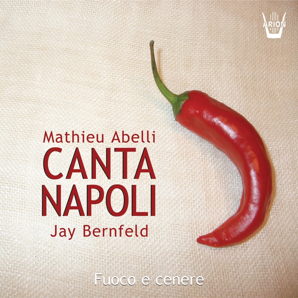 Обложка альбома «Canta Napoli : 400 ans de chansons napolitaines» — Fuoco e Cenere, Jay Bernfeld & Mathieu Abelli