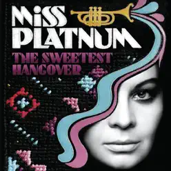 The Sweetest Hangover - Miss Platnum