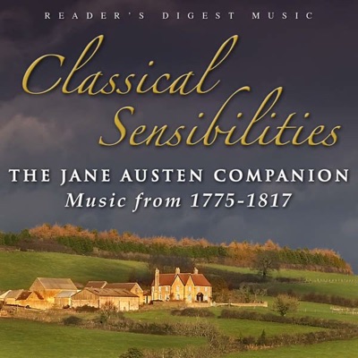 Classical Sensibilities: The Jane Austen Companion (Music from 1775-1817)