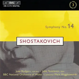 Symphony No. 14, Op. 135: XI. Conclusion: Moderato by Joan Rodgers, John Tomlinson, John Senter, Mark Wigglesworth & The BBC National Orchestra of Wales song reviws