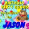 Happy Birthday to Jason (Jaysen, Jayson) - Personalized Kid Music lyrics