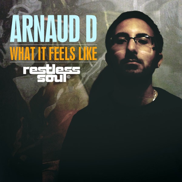 Обложка альбома «What It Feels Like - EP» — Arnaud D
