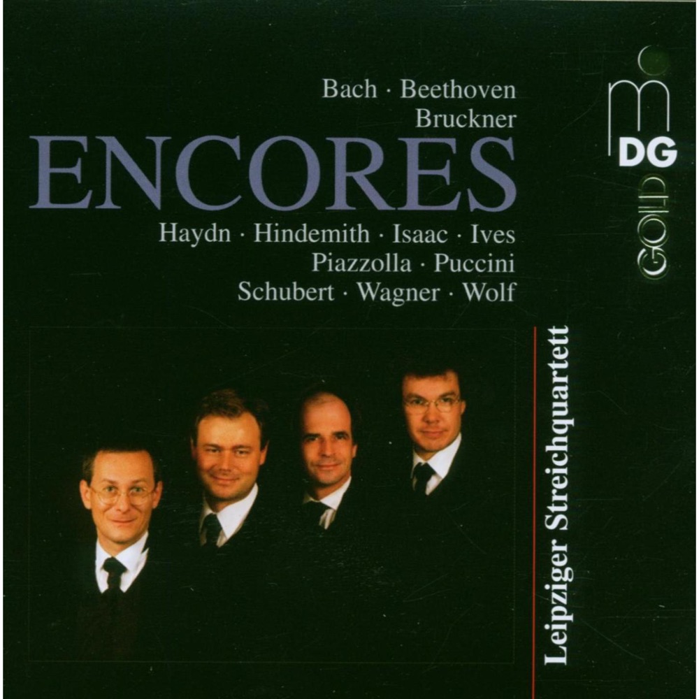Обложка альбома «Encores: Bach, Beethoven, Bruckner, Haydn, Hindemith, Isaac, Ives, Piazolla, Puccini, Schubert, Wagner & Wolf» — Leipziger Streichquartett, Andreas Seidel, Tilan Buening, Ivo Bauer & Matthias Moosdorf
