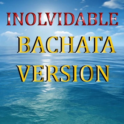 Inolvidable (Bachata Version) - Single