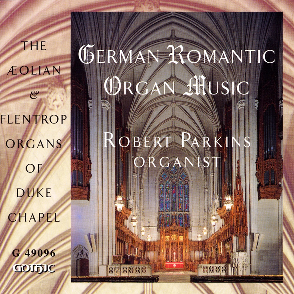 Обложка альбома «German Romantic Organ Music» — Robert Parkins