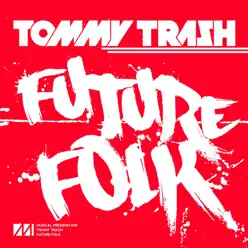 Future Folk - Single - Tommy Trash Future Folk - Single - Tommy Trash