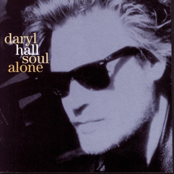 Обложка альбома «Soul Alone» — Daryl Hall