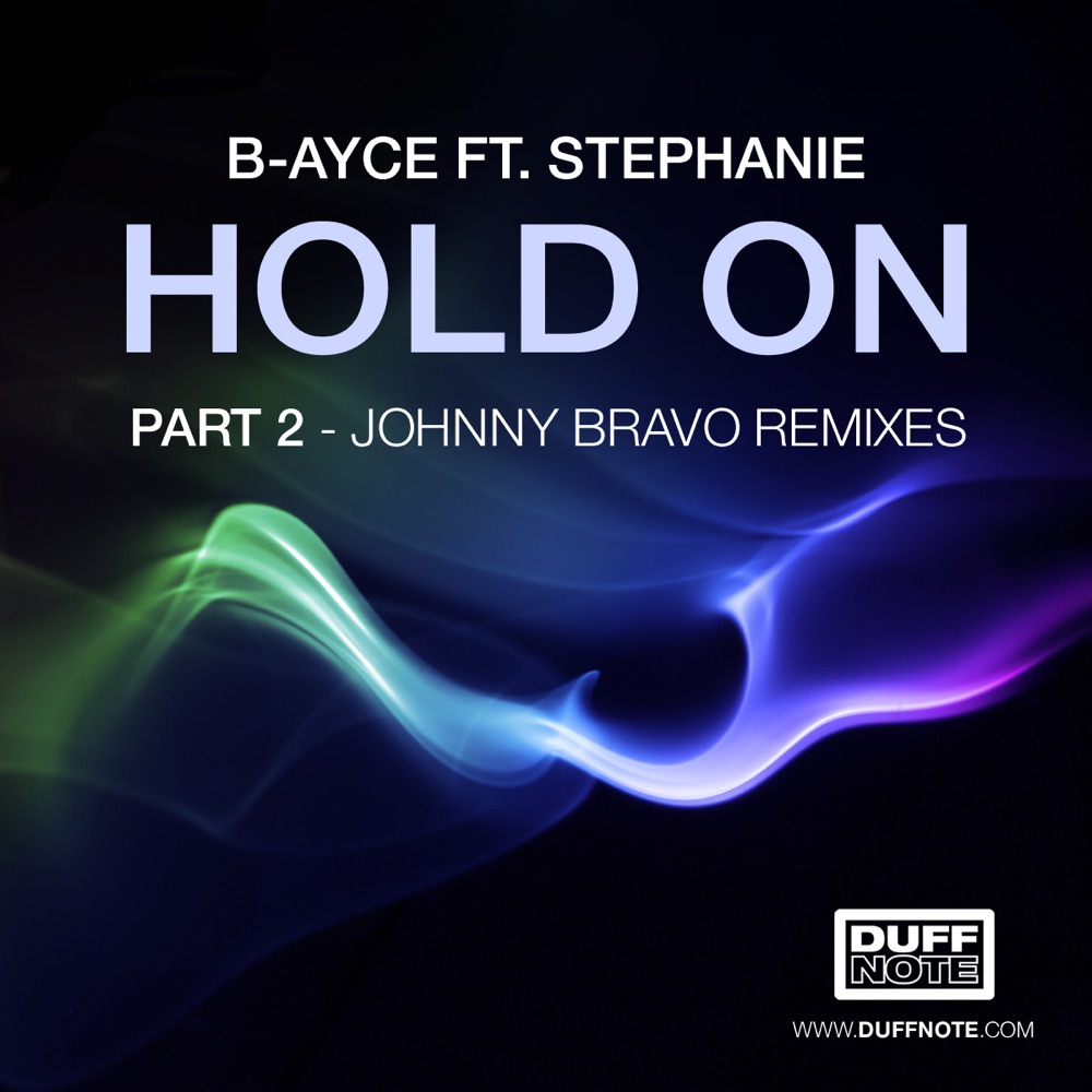 Обложка альбома «Hold On (feat. Stephanie) [Johnny Bravo Remixes]» — B-Ayce
