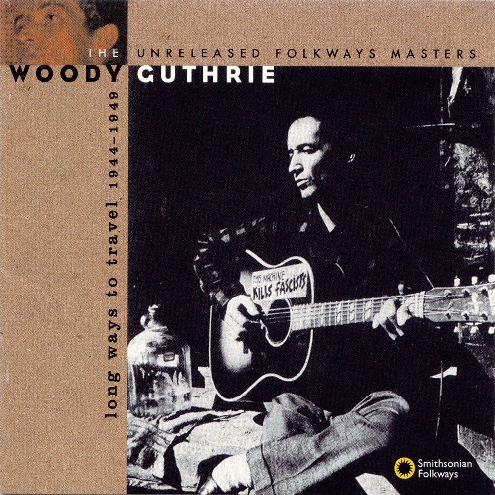 Обложка альбома «Long Ways to Travel: The Unreleased Folkways Masters (1944-1949)» — Woody Guthrie
