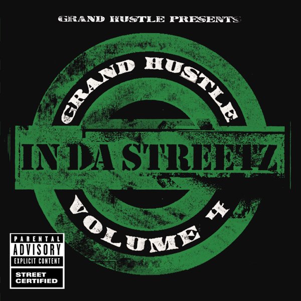Grand Hustle Presents In da Streetz, Vol. 4 - Album by Various 
