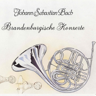 Johann Sebastian Bach: Brandenburgische Konzerte