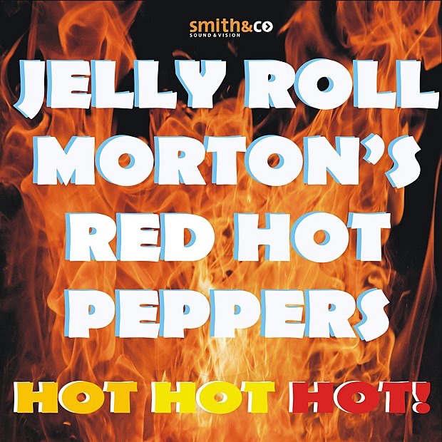 Обложка альбома «Hot Hot Hot!» — Jelly Roll Morton & His Red Hot Peppers