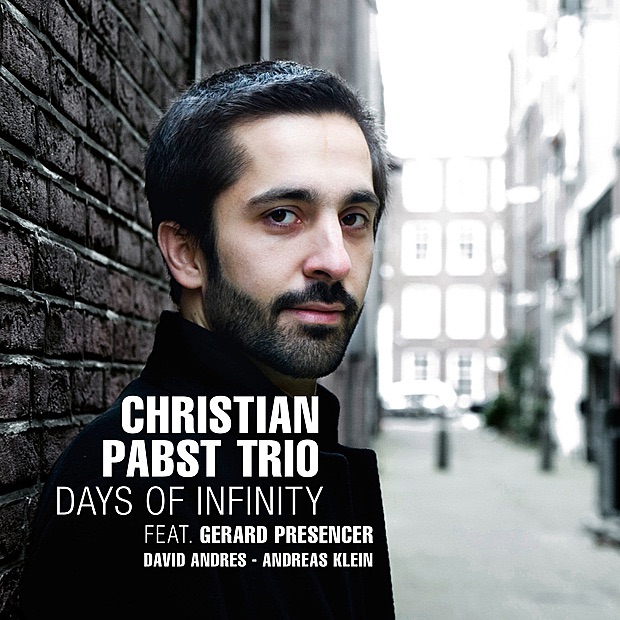Обложка альбома «Days of Infinity» — Christian Pabst Trio & Gerard Presencer