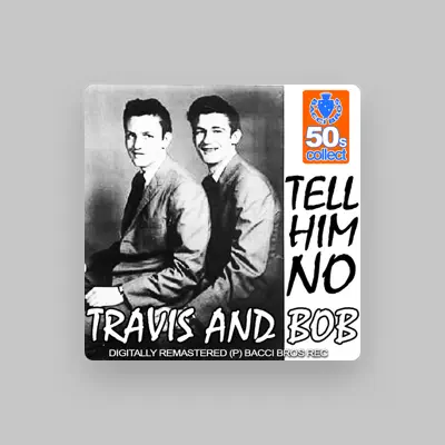 Listen to Travis & Bob, watch music videos, read bio, see tour dates & more!