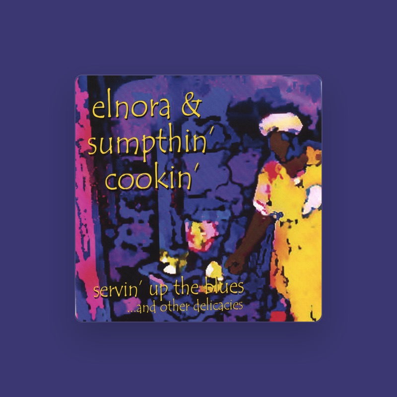 Elnora & Sumpthin' Cookin'