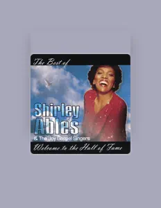 聆聽 Shirley Ables and The Joy Gospel Singers、觀看音樂影片、閱讀小傳、查看巡演日期等！