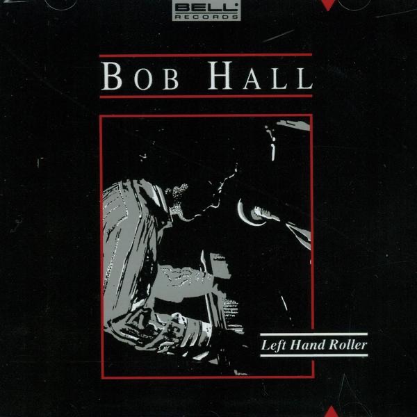 Обложка альбома «Left Hand Roller» — Bob Hall
