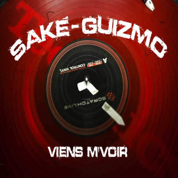 Viens m'voir (feat. Guizmo) - Single - Saké