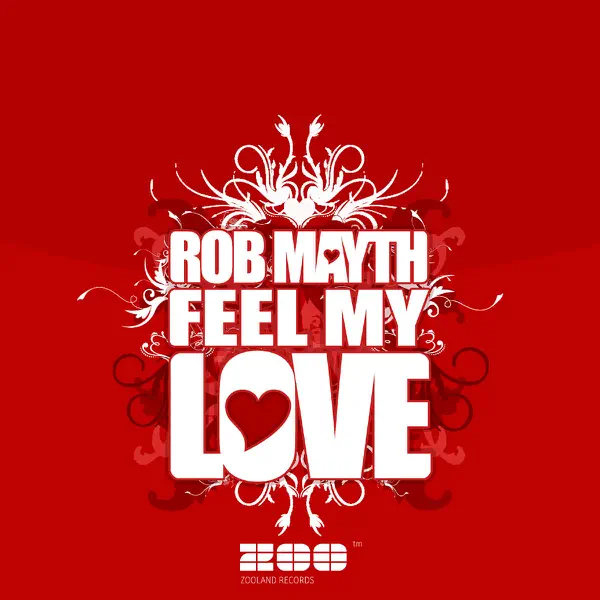 Feel My Love — Rob Mayth