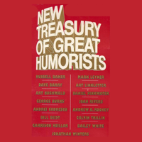 Dave Barry, Jonathan Winters, George Burns, Calvin Trillin, Bill Geist & Garrison Keillor - New Treasury of Great Humorists (Unabridged) artwork