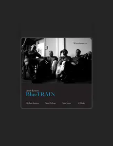 Dengarkan Andy Lesters Bluetrain, tonton video musik, baca bio, lihat tanggal tur & lainnya!