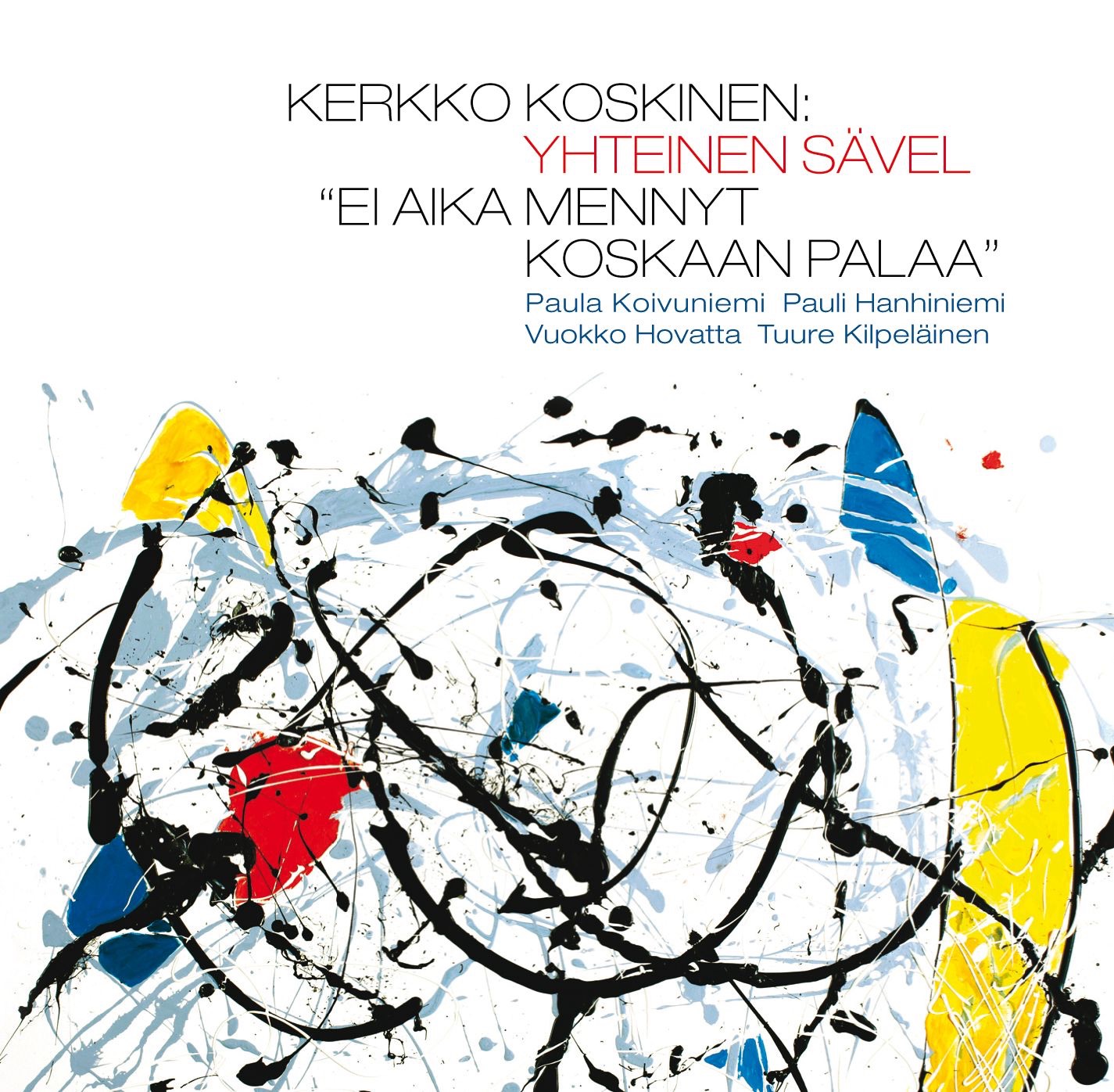 Yhteinen Sävel: Ei Aika Mennyt Koskaan Palaa