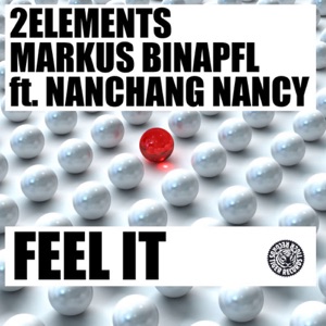 Feel It (Remixes) [feat. Nanchang Nancy] - Single