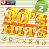 90's Hits Remixed, Vol. 2 (60 Minute Non-Stop Workout Mix) [128 BPM]