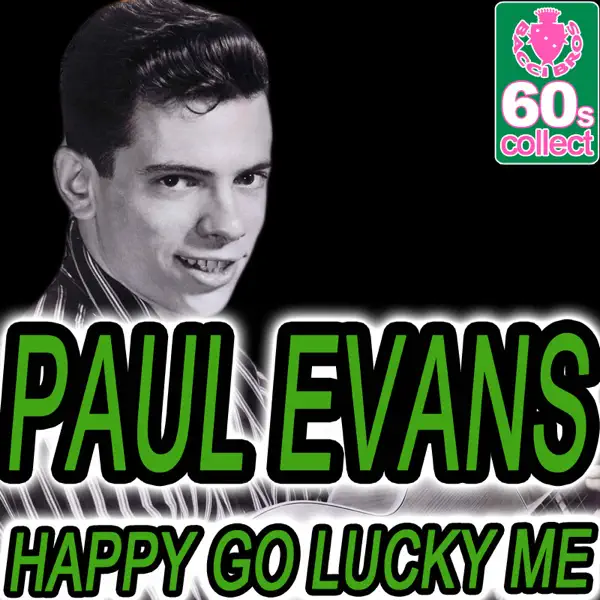 Happy Go Lucky Me (Digitally Remastered) — Paul Evans