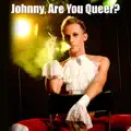 Johnny, Are You Queer