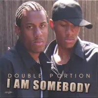 I am Somebody — Double Portion