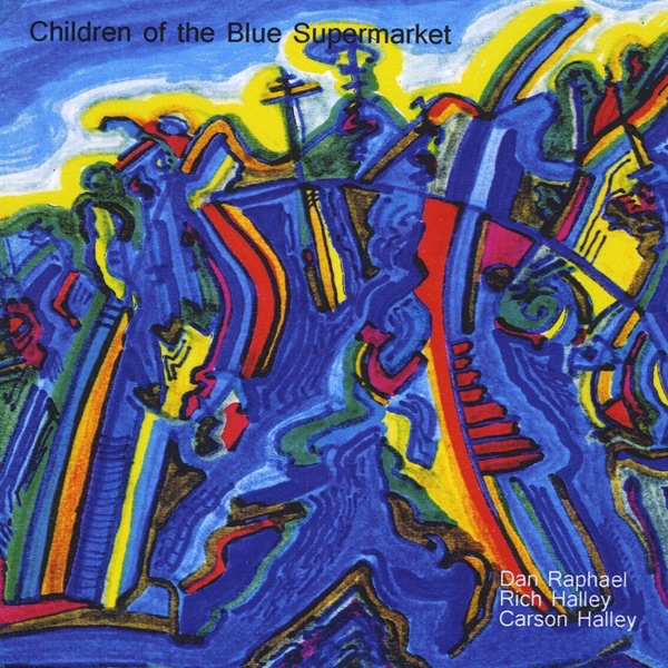 Обложка альбома «Children of the Blue Supermarket (feat. Dan Raphael & Carson Halley)» — Rich Halley