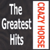 Crazy Horse: The Greatest Hits - Crazy Horse