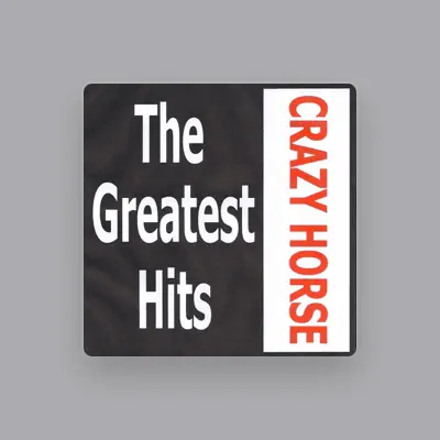 Listen to Crazy Horse, watch music videos, read bio, see tour dates & more!