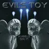 Evil's Toy - Back On Earth