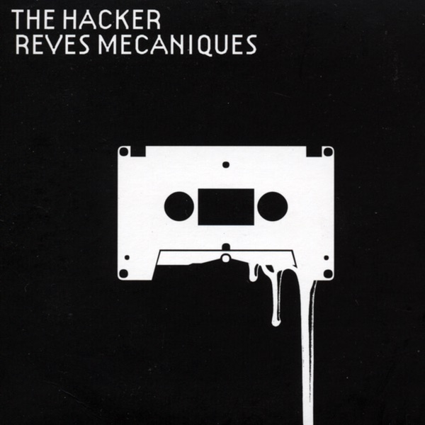 Обложка альбома «Rêves Mecaniques» — The Hacker