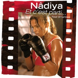 Et c'est parti ... (feat. Smartzee) [Radio Edit] Nâdiya