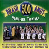 Brasil 500 Años - Orquestra Tabajara